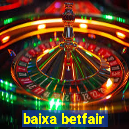 baixa betfair